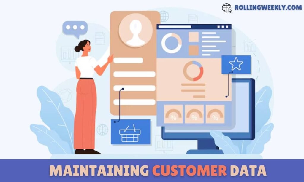 Maintaining Customer Data