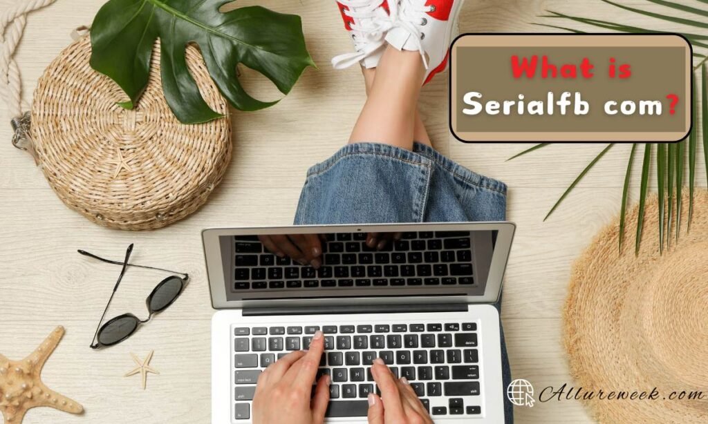 What is Serialfb com?